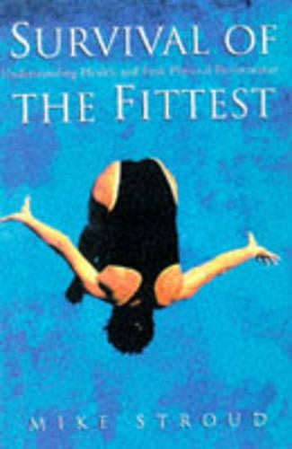 Survival of the Fittest:: Understanding Health and Peak Physical Performance