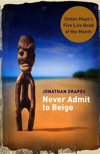 Never Admit to Beige (MacMillan New Writing)
