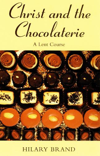 Christ and the Chocolaterie: A Lent Course
