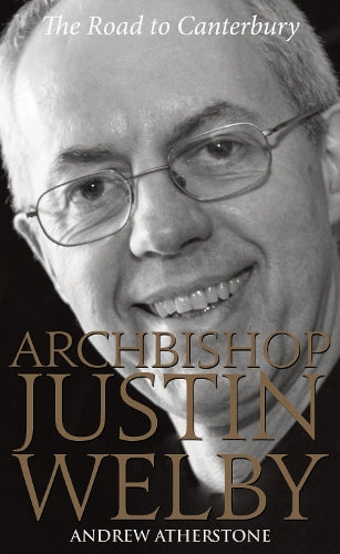 Archbishop Justin Welby: The Road to Canterbury