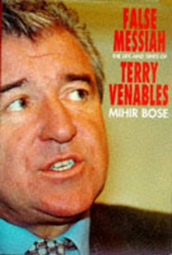 False Messiah: Life and Times of Terry Venables