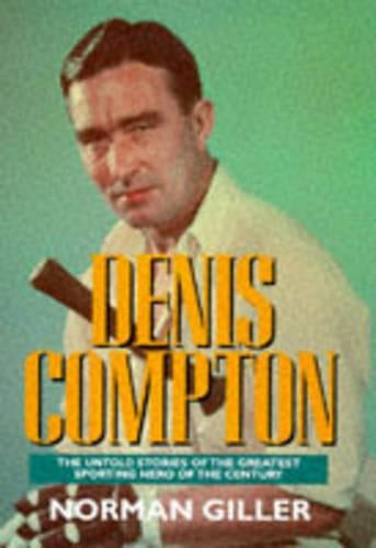 Denis Compton: A Biography