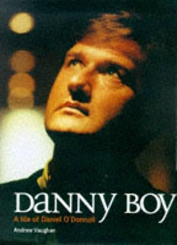 Danny Boy: Daniel ODonnell Story