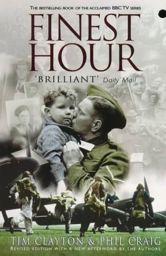 Finest Hour: The bestselling story of the Battle of Britain