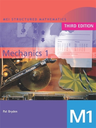 MEI Mechanics 1 3rd Edition: Bk. 1 (MEI Structured Mathematics (A+AS Level))