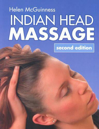 Indian Head Massage 2nd Edition