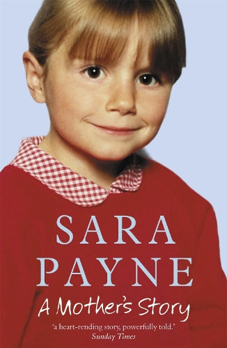 Sara Payne: A Mothers Story