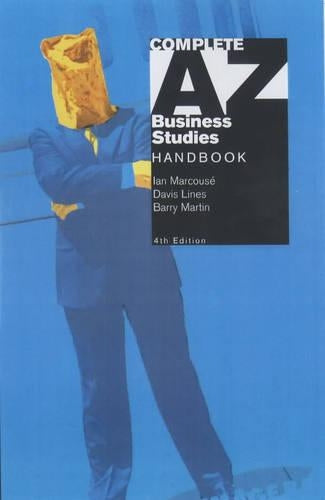 Complete A-Z Business Studies Handbook 4th Edition