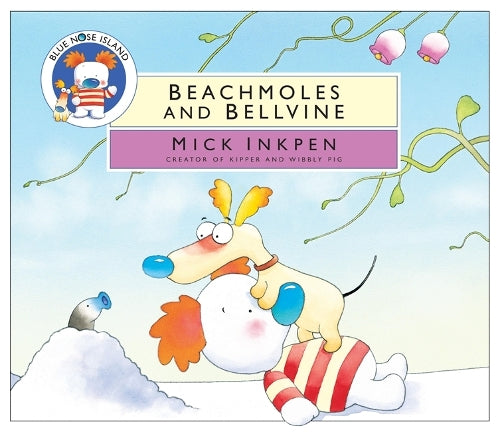 Beachmoles and Bellvine (Blue Nose Island)