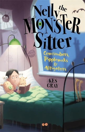 02: Cowcumbers, Pipplewaks and Altigators (Nelly The Monster Sitter)