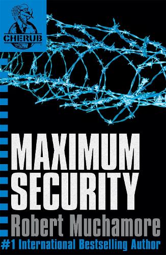 Maximum Security (Cherub, book 3)