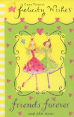 Felicity Wishes: Friends Forever
