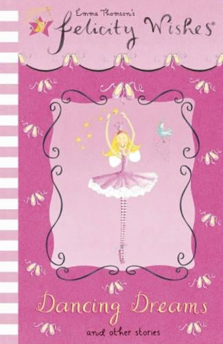 Felicity Wishes: 12: Dancing Dreams