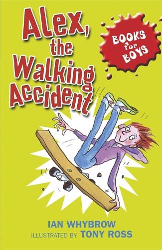 Alex, the Walking Accident: Book 7 (Books For Boys)