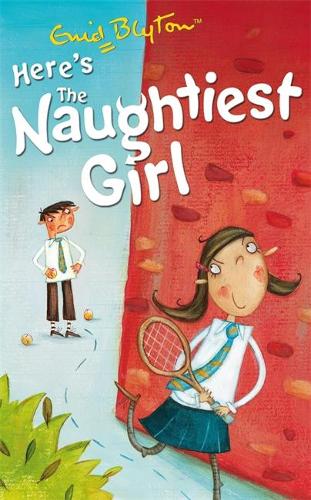 The Naughtiest Girl: Heres The Naughtiest Girl: Book 4