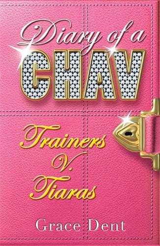 01: Trainers v. Tiaras (Diary of a Chav)