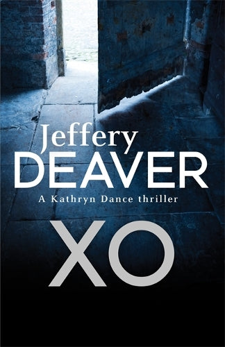 XO: A Kathryn Dance Thriller (Kathryn Dance thrillers)