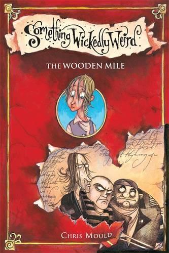 Something Wickedly Weird: The Wooden Mile