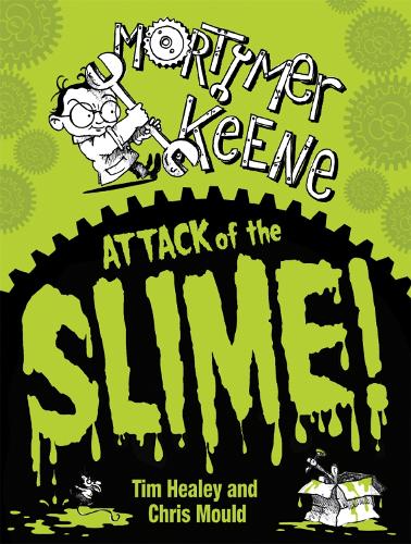 Attack of the Slime (Mortimer Keene)