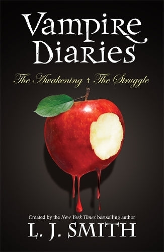The Vampire Diaries: Volume 1: The Awakening & The Struggle (Books 1 & 2)