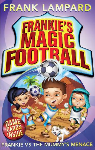 Frankie vs The Mummys Menace: Book 4 (Frankies Magic Football)