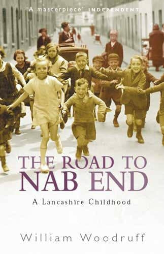 The Road to Nab End : An Extraordinary Northern Childhood
