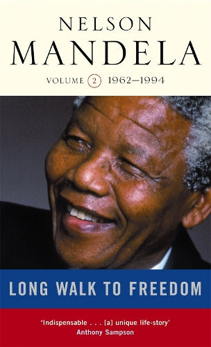 Long Walk To Freedom Vol 2: 1962-1994: Triumph of Hope, 1962-1994 v. 2