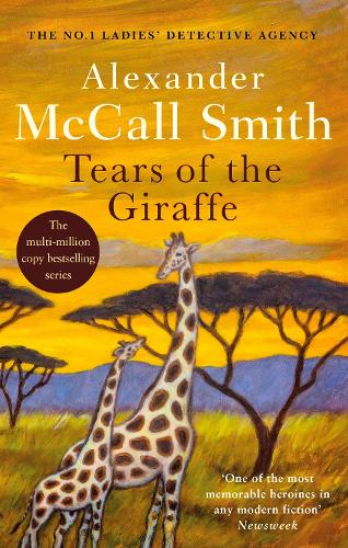 Tears Of The Giraffe (No. 1 Ladies Detective Agency)