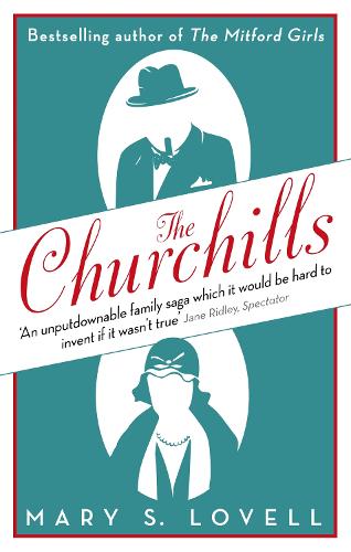The Churchills A Family at the Heart of History from the Duke of Marlborough to Winston Churchill