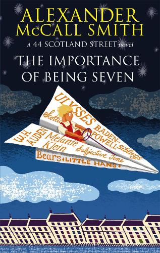 The Importance of Being Seven (44 Scotland Street series, Book No. 6)