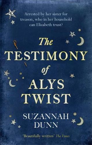 The Testimony of Alys Twist: Beautifully written The Times