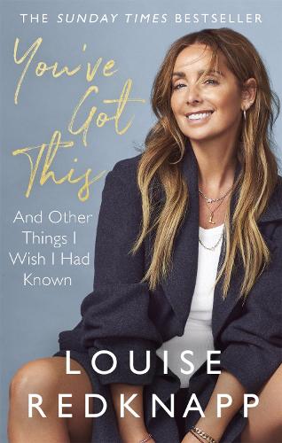 Youve Got This: And Other Things I Wish I Had Known