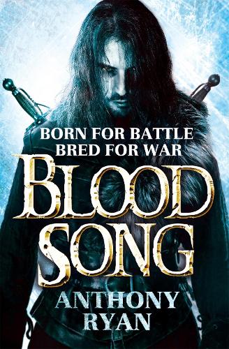Blood Song: Book 1 of Ravens Shadow