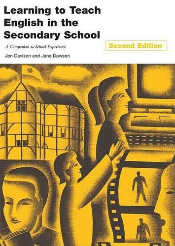 Learning to Teach English in the Secondary School: A Companion to School Experience (Learning to Teach Subjects in the Secondary School Series)