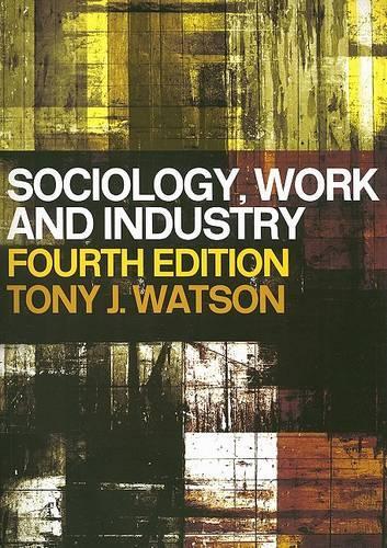 Sociology, Work and Industry: Fifth edition