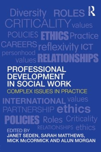 Professional Development in Social Work: Complex Issues in Practice (Post-qualifying Social Work)