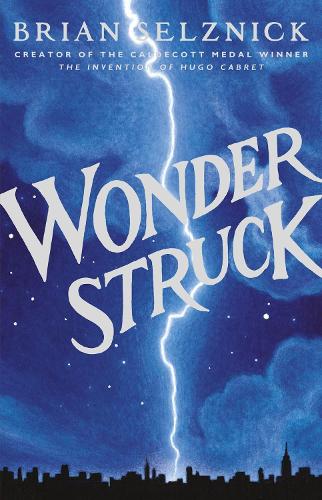 Wonderstruck (Schneider Family Book Award - Middle School Winner)