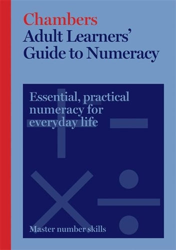 Chambers Adult Learners Guide to Numeracy