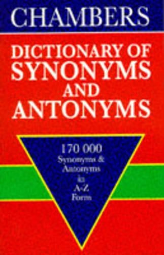 Chambers Dictionary of Synonyms and Antonyms (Reference)