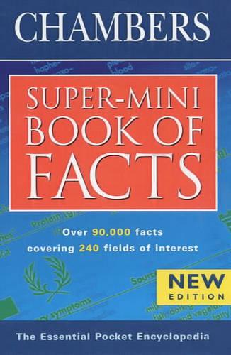 Chambers Super-mini Book of Facts