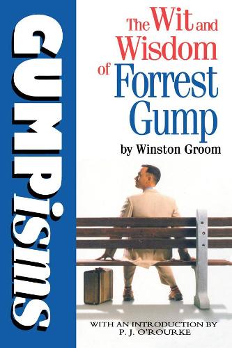Gumpisms: The Wit & Wisdom Of Forrest Gump: Wit and Wisdom of Forrest Gump