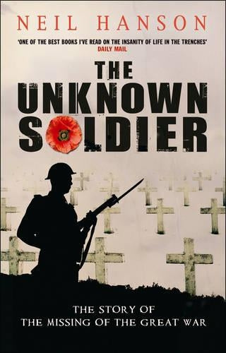 The Unknown Soldier: The Story Of The Missing Of The Great War