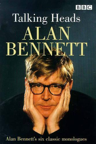 Talking Heads: Alan Bennetts Six Classic Monologues