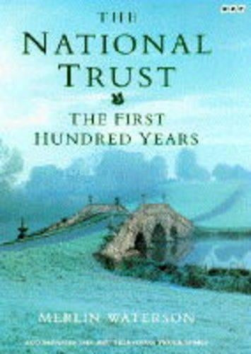 The National Trust: The First Hundred Years