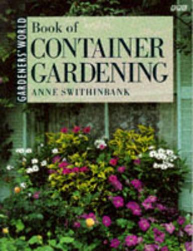 Gardeners World Book of Container Gardening (BBC)