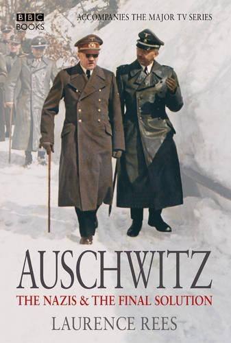 Auschwitz: The Nazis & The Final Solution