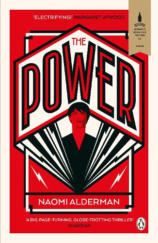 The Power: WINNER OF THE 2017 BAILEYS WOMENS PRIZE FOR FICTION