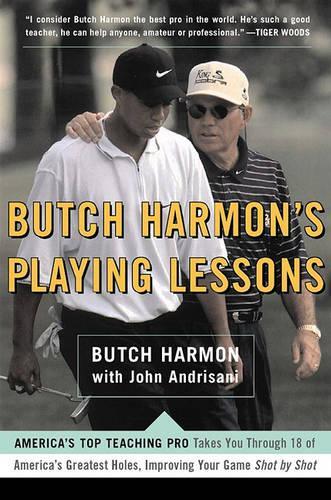Butch Harmons Playing Lessons: Improving Your Game Shot by Shot