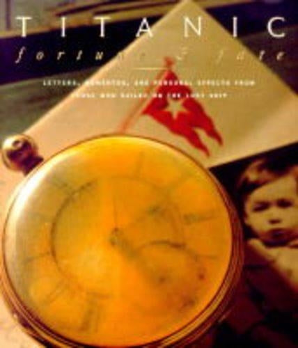 "Titanic" Fortune and Fate: Personal Effects from Those on the Lost Ship