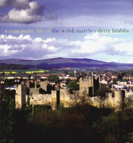 A Year in the Life of the Welsh Marches